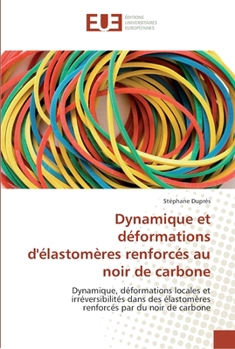Dynamique Et Da(c)Formations D''A(c)Lastoma]res Renforca(c)S Au Noir de Carbone