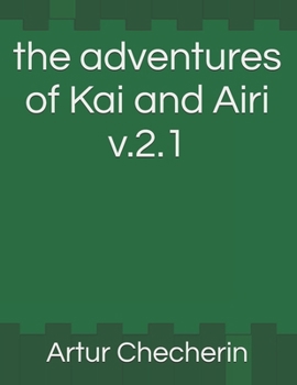 Paperback The adventures of Kai and Airi v.2.1 Book