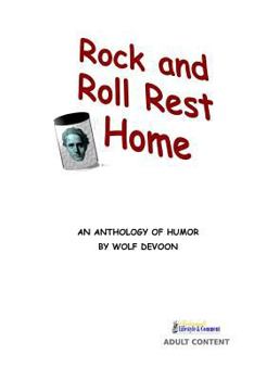 Paperback Rock and Roll Rest Home: an anthology of humor Book