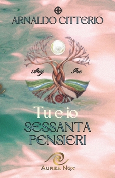 Paperback Tu e io, sessanta pensieri [Italian] Book
