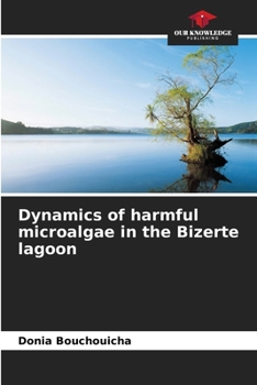 Paperback Dynamics of harmful microalgae in the Bizerte lagoon Book