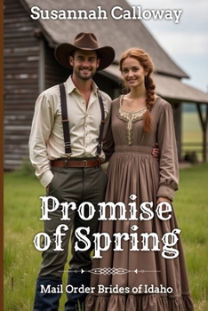 Paperback Promise of Spring (Mail Order Brides of Idaho) Book