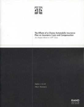 Paperback The Effects of a Choice Automobile Insurance Plan on Insurance Costs and Compensation: An Analysis Based on 1997 Data Book