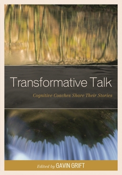 Paperback Transformative Talk: Cognitive Coaches Share Their Stories Book