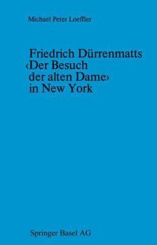 Paperback Friedrich Dürrenmatts in New York: Ein Kapitel Aus Der Rezeptionsgeschichte Der Neueren Schweizer Dramatik [German] Book