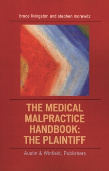 Paperback The Medical Malpractice Handbook: The Plaintiff Book