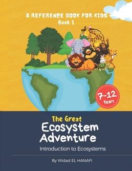 Paperback The Great Ecosystem Adventure: A Reference Book for Kids Book 1 Book