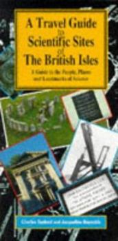 Paperback A Travel Guide to the Scientific Sites of the British Isles: A Guide to the People, Places and Landmarks of Science Book