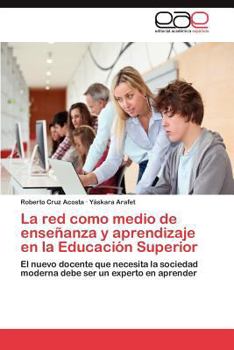 Paperback La Red Como Medio de Ensenanza y Aprendizaje En La Educacion Superior [Spanish] Book