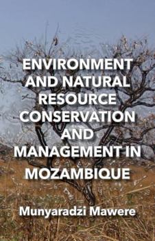 Paperback Environment and Natural Resource Conservation and Management in Mozambique Book