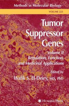 Paperback Tumor Suppressor Genes: Volume 2: Regulation, Function, and Medicinal Applications Book