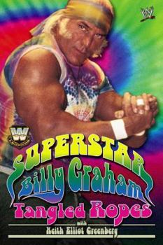 Hardcover Superstar Billy Graham: Tangled Ropes Book