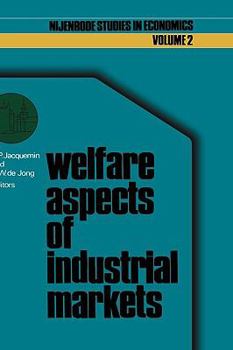 Welfare Aspects of Industrial Markets (Nijenrode Studies in Econometrics)