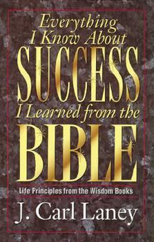 Paperback Everything I Know about Success I Learned from the Bible Book