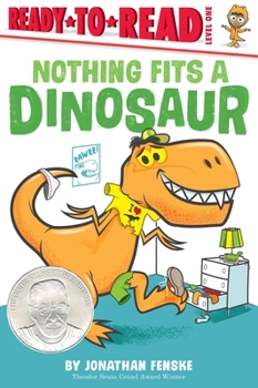 Hardcover Nothing Fits a Dinosaur Book