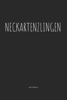 Neckartenzlingen: Notizbuch / Notizblock A5 | 120 Seiten Punktraster | Notizblock / Journal / Notebook für deine Stadt (German Edition)