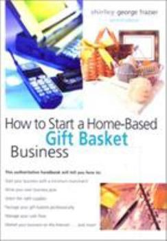 Paperback How to Start a Home-Based Gift Basket Business, 2nd Book
