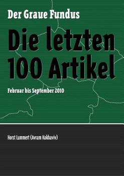 Paperback Die letzten 100 Artikel: Februar bis September 2010 [German] Book