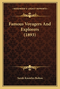 Paperback Famous Voyagers And Explorers (1893) Book