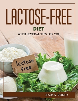 Paperback Lactose-Free Diet: With Several Tips for You Book