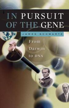 Hardcover In Pursuit of the Gene: From Darwin to DNA Book