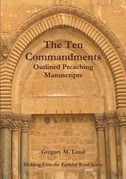 Paperback The Ten Commandments Outlined Preaching Manuscripts Book