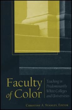 Paperback Faculty of Color: Teaching in Predominantly White Colleges and Universities Book