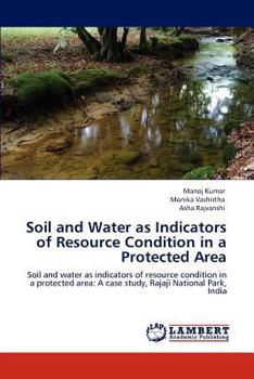 Paperback Soil and Water as Indicators of Resource Condition in a Protected Area Book