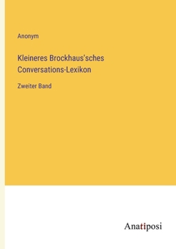 Paperback Kleineres Brockhaus'sches Conversations-Lexikon: Zweiter Band [German] Book