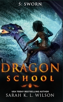 Sworn - Book #5 of the Dragon School
