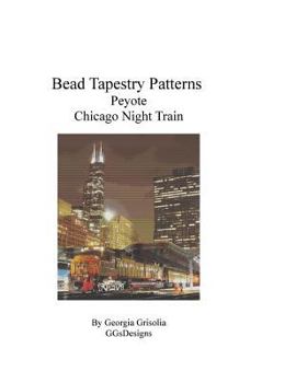 Paperback Bead Tapestry Patterns Peyote Chicago Night Train [Large Print] Book
