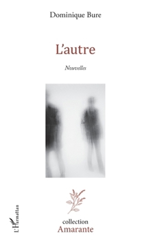 L'autre: Nouvelles (Amarante) (French Edition)