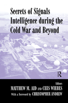 Hardcover Secrets of Signals Intelligence During the Cold War: From Cold War to Globalization Book