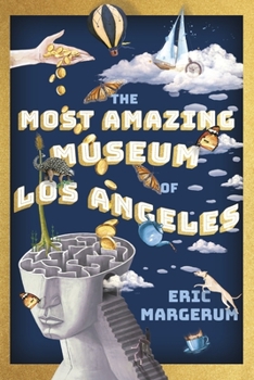 Paperback The Most Amazing Museum of Los Angeles Book