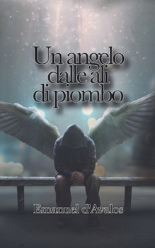 Paperback Un angelo dalle ali di piombo [Italian] Book