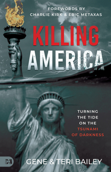 Paperback Killing America: Turning the Tide on the Tsunami of Darkness Book