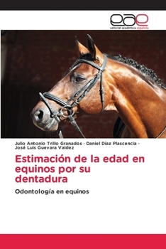 Paperback Estimación de la edad en equinos por su dentadura [Spanish] Book