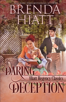 Daring Deception (Legacy of Love) (HRE No. 102) - Book #4 of the Hiatt Regency Classics