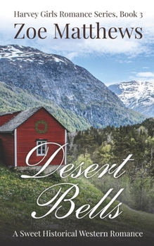 Desert Bells - Book #3 of the Harvey Girls Romance