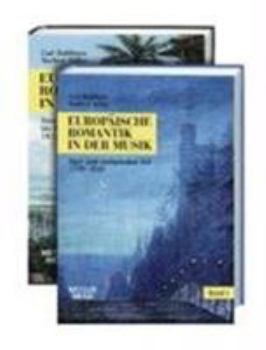 Hardcover Europäische Romantik in Der Musik: Gesamtwerk in 2 Bänden [German] Book
