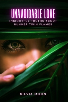 Unavoidable Love: Insightful Truths About Runner Twin Flames (Love and Running)
