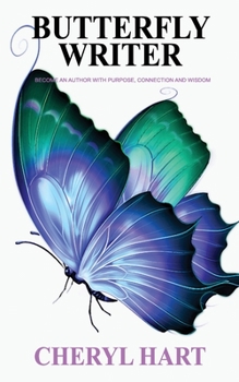 Paperback Butterfly Writer: Become an author with purpose, connection and wisdom Book