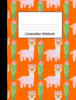 Paperback Composition Notebook: Wide Ruled Notebook Llama Cactus Pattern Orange Design Cover Book