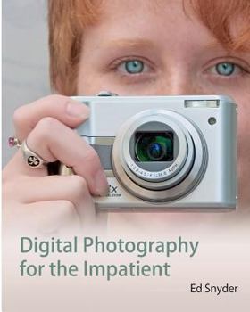 Paperback Digital Photography for the Impatient Book