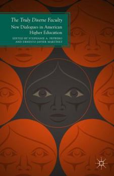 Hardcover The Truly Diverse Faculty: New Dialogues in American Higher Education Book