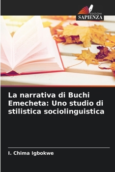 Paperback La narrativa di Buchi Emecheta: Uno studio di stilistica sociolinguistica [Italian] Book