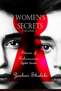 Paperback Women's Secrets: A collection of Short stories showing some contradictions of the feminine character such as love and care opposite sel Book