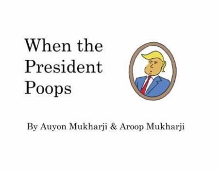 Hardcover When The President Poops Book