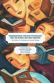 Paperback Transnational Popular Psychology and the Global Self-Help Industry: The Politics of Contemporary Social Change Book