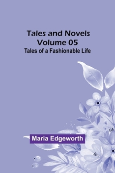 Paperback Tales and Novels - Volume 05 Tales of a Fashionable Life Book